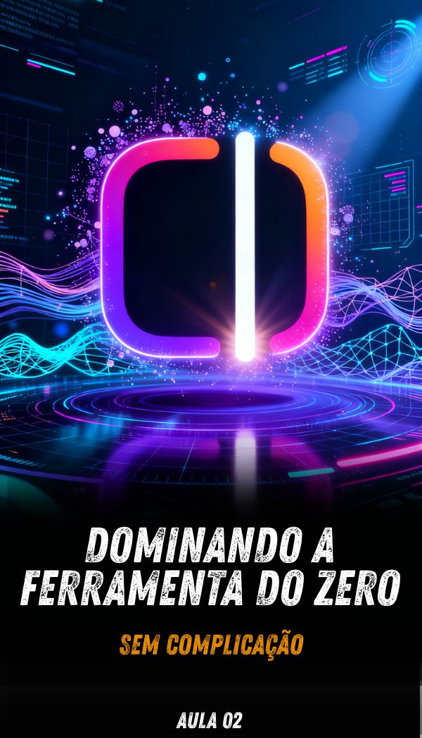 Dominando a ferramenta do zero